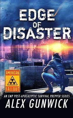bokomslag Edge of Disaster: An EMP Post-Apocalyptic Survival Prepper Series