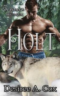 bokomslag Holt: A Wolf's Hunger