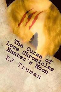 bokomslag The Curse of Love Chronicles: Hunter's Moon