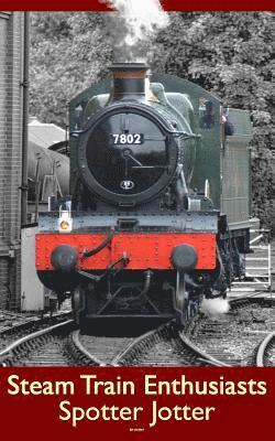 Steam Train Enthusiasts Spotter Jotter 1