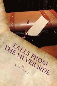 bokomslag Tales From The Silver Side: Stories From The Reedy Fork Retirement Home