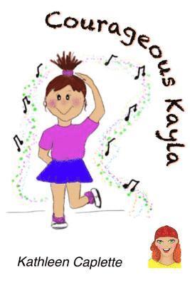Kathleen E. Caplette, Jeffrey Whittaker - Courageous Kayla, Häftad