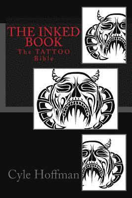 The INKED Book: The TATTOO Bible 1