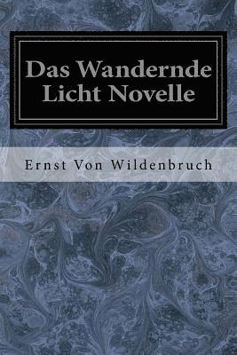 Das Wandernde Licht Novelle 1