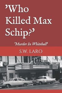 bokomslag who killed max schip: murder in whitehall