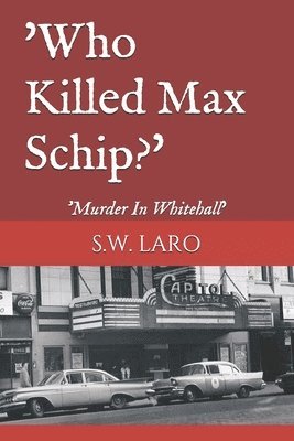 bokomslag who killed max schip: murder in whitehall