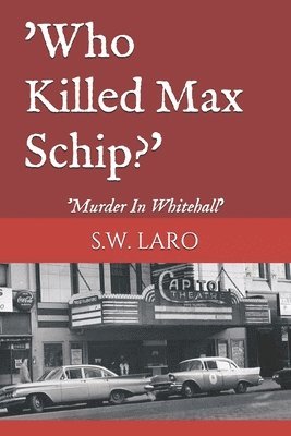 who killed max schip: murder in whitehall 1