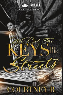 Courtney B - We Got The Keys To The Streets: A Naptown Love Story, Häftad