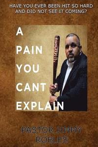 bokomslag A Pain You Can't Explain