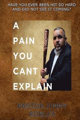 bokomslag A Pain You Can't Explain