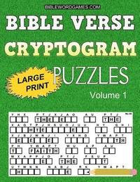 bokomslag Bible Verse Cryptogram Puzzles: 365 Large Print Inspirational Bible Cryptograms from the King James Version. One for every day of the year.