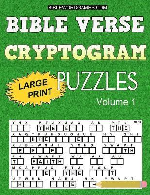 Bible Verse Cryptogram Puzzles: 365 Large Print Inspirational Bible Cryptograms from the King James Version. One for every day of the year. 1