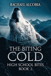 bokomslag The Biting Cold: High School Bites Book 2