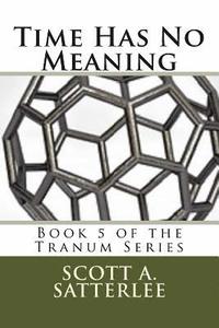 bokomslag Time Has No Meaning: Book 5 in the Tranum Series