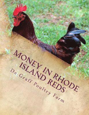 Money in Rhode Island Reds 1