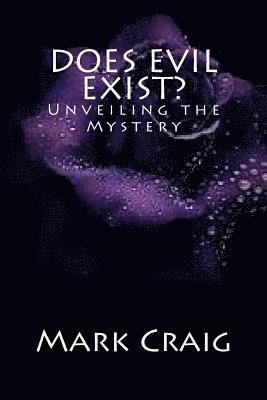 Does Evil Exist?: Unveiling the Mystery 1