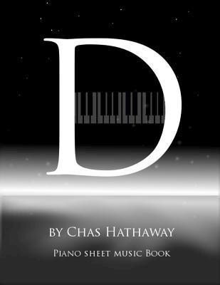 bokomslag D: Piano Sheet Music Book: Piano solos by Chas Hathaway