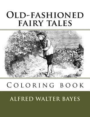 bokomslag Old-fashioned fairy tales: Coloring book