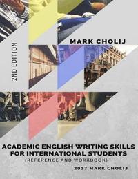 bokomslag Academic English Writing Skills for International Students: Reference and Workbook