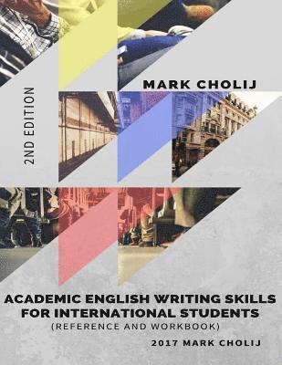 Academic English Writing Skills for International Students: Reference and Workbook 1