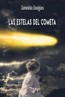 Las estelas del cometa 1