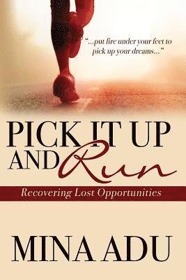 bokomslag Pick It Up & Run: Reclaiming Lost Opportunities