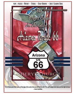 The Perfect Escape on Arizona Route 66: Adult Coloring Book 1