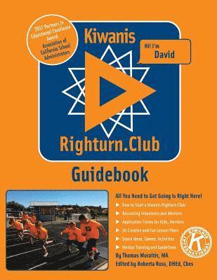 bokomslag Kiwanis Righturn.Club Guidebook: An After School Mentor Led Fitness Program for Elementary School Kids
