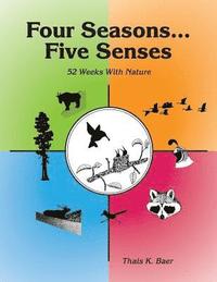 bokomslag Four Seasons, Five Senses: 52 Weeks With Nature