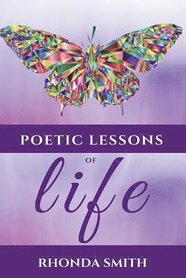 bokomslag Poetic Lessons Of Life: This Poetry Book Version is in Color