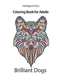 bokomslag Coloring Book for Adults: Brilliant Dogs