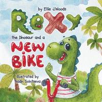 bokomslag Rexy the Dinosaur and a New Bike: (Children's book about a Dinosaur Who Learns that Sharing is Caring, Bedtime Story, Picture Books, Ages 3-5, Prescho