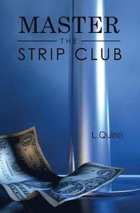 bokomslag Master the Strip Club