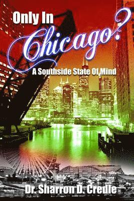 bokomslag Only in Chicago?: A Southside State of Mind