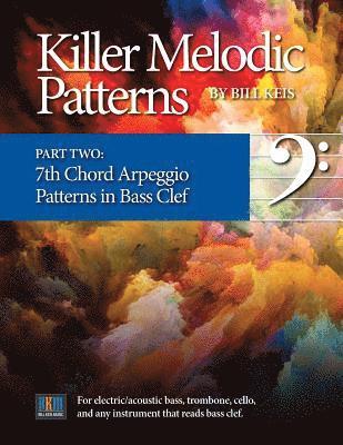 Bill Keis - Killer Melodic Patterns - Part Two_Bass Clef, Häftad