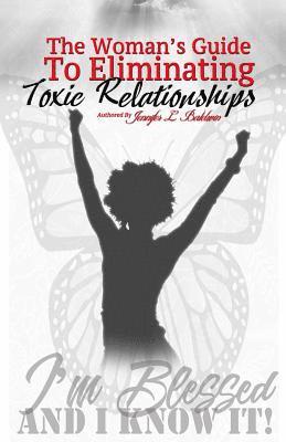 bokomslag The Woman's Guide to Eliminating Toxic Relationships