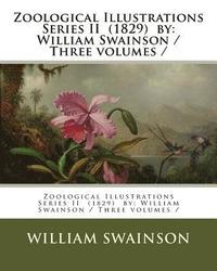 bokomslag Zoological Illustrations Series II (1829) by: William Swainson / Three volumes /