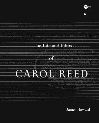 bokomslag The Life and Films of Carol Reed