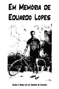 bokomslag Em Memoria de Eduardo Lopes: Gloria e Drama de um Campeao de Ciclismo
