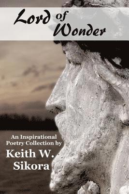 Keith W. Sikora - Lord of Wonder, Häftad