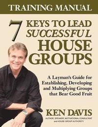 bokomslag 7 Keys to Lead Successful House Groups Training Manual