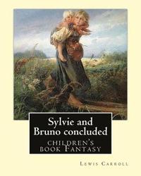 bokomslag Sylvie and Bruno concluded By: Lewis Carroll, illustrated By: Henry Furniss (March 26, 1854 - January 14, 1925).: (children's book ) Fantasy