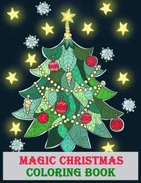 bokomslag Magic Christmas Coloring Book: A Holiday Art Activities for Relaxation & Stress Relief