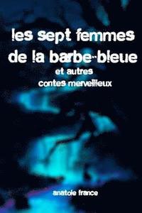 bokomslag Les sept femmes de la Barbe-Bleue et autres contes merveilleux