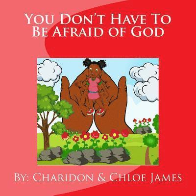 You Don't Have To Be Afraid of God 1