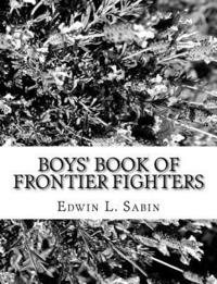 bokomslag Boys' Book of Frontier Fighters