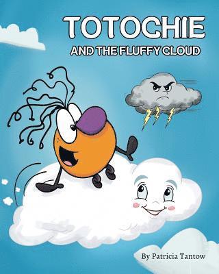 Totochie and the Fluffy Cloud 1