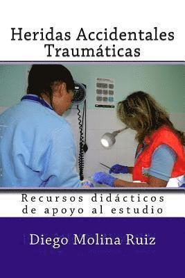 bokomslag Heridas Accidentales Traumaticas: Recursos didacticos de apoyo al estudio