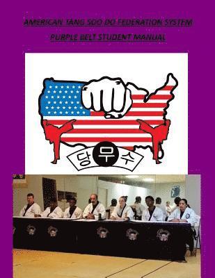 David A. Wilson - American Tang Soo Do Federation System: Purple Belt Student Manual, Häftad