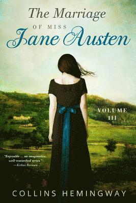 bokomslag The Marriage of Miss Jane Austen: Volume III
